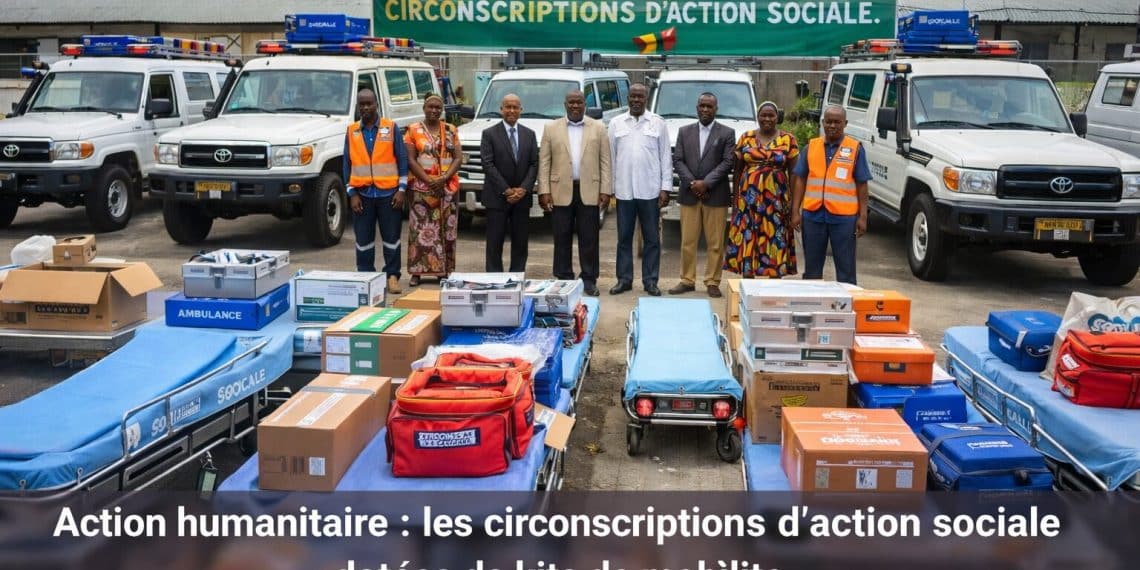 Action humanitaire : les circonscriptions d&rsquo;action sociale dotées de kits de mobilité