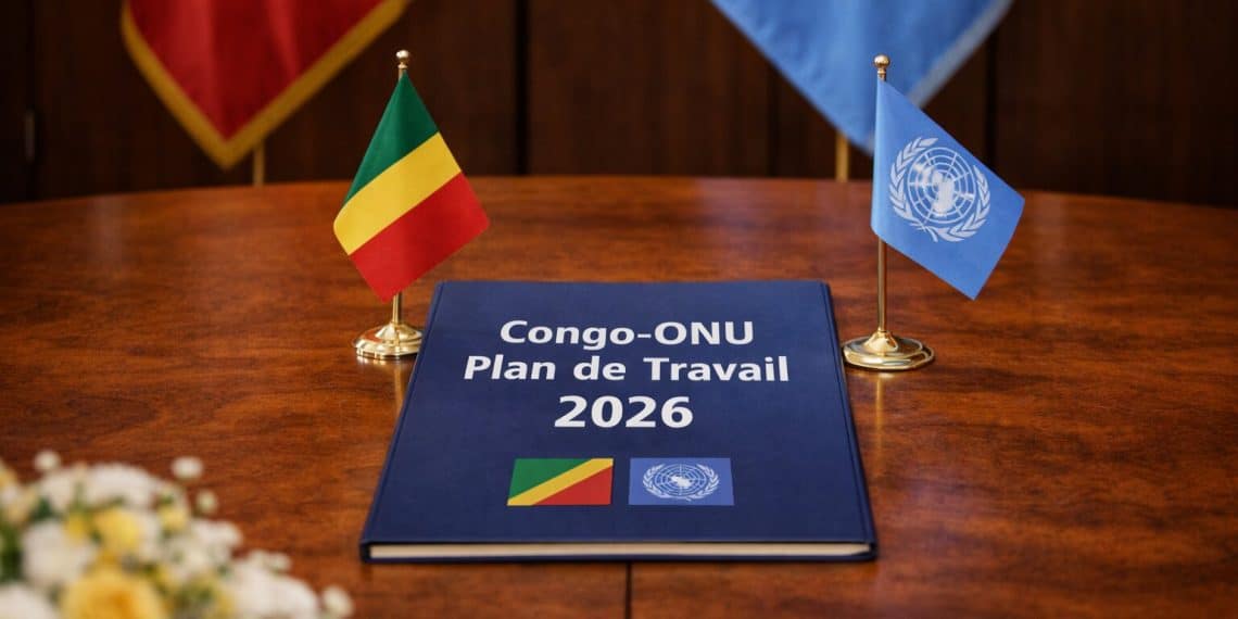 Congo-ONU : Le plan de travail 2026 scelle l'ultime étape du cadre de coopération