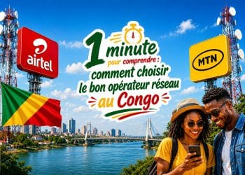 1 minute pour comprendre : comment choisir le bon opérateur réseau au Congo
